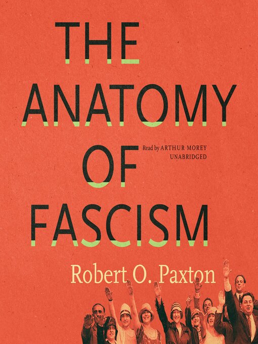 Title details for The Anatomy of Fascism by Robert O. Paxton - Wait list